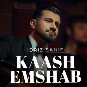 دانلود آهنگ Idriz Sanie کاش امشب